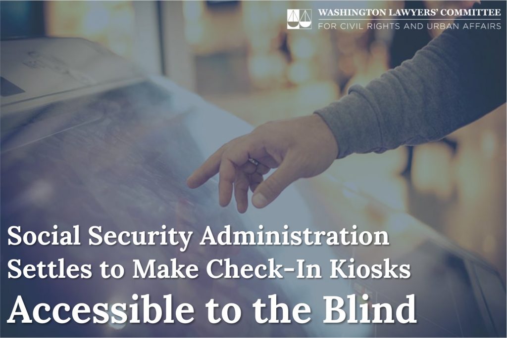 Social Security Administration Settles to Make Check-In Kiosks Accessible to the Blind