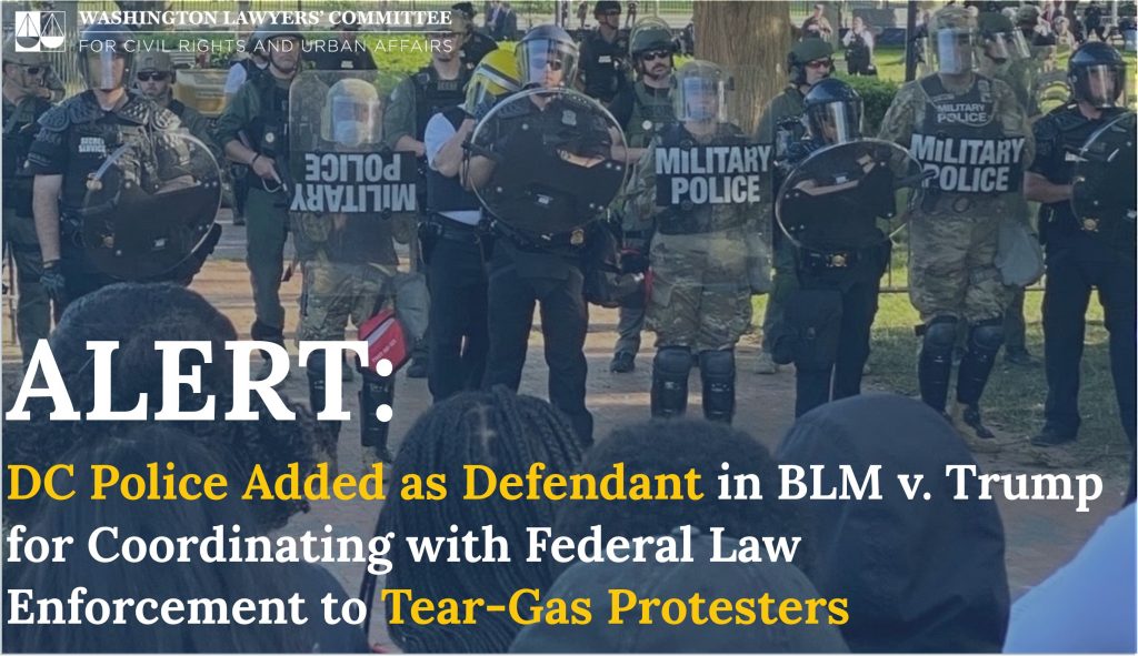 ALERT: DC Police Added as Defendant in BLM v. Trump for Coordinating with Federal Law Enforcement to Tear-Gas Protesters