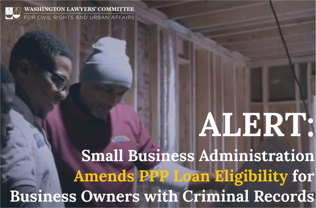 ALERT: Small Business Administration Amends PPP Loan Eligibility for Business Owners with Criminal Records
