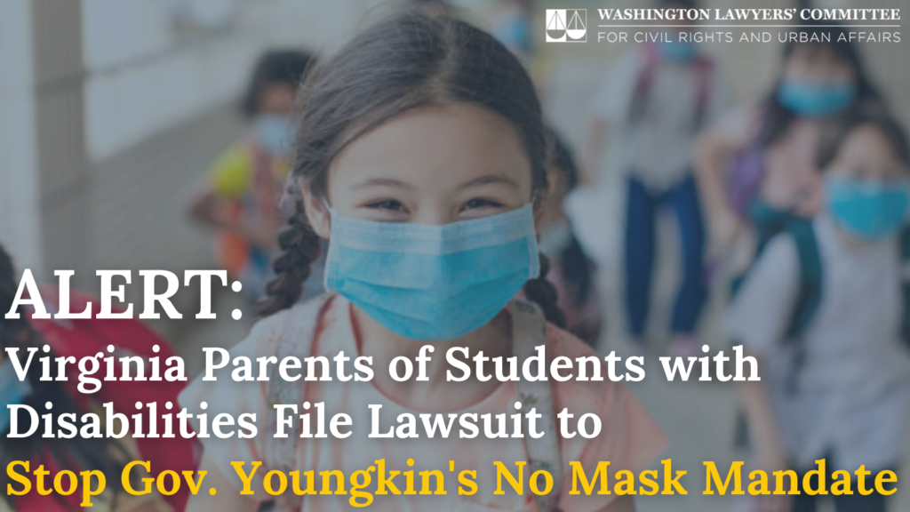 ALERT: Virginia Parents of Students with Disabilities File Lawsuit to Stop Gov. Youngkin's No Mask Mandate